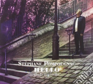 Stephane Pompougnac - Hello Mademoiselle (Digipack) cd musicale di Stephane Pompougnac