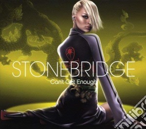 Stonebridge - Can'T Get Enough (2 Cd) cd musicale di Stonebridge