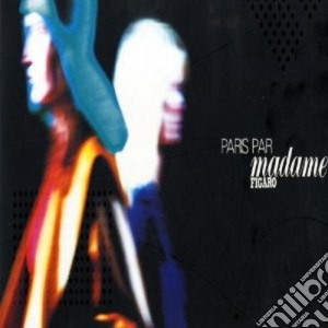 Paris Par Madame Figaro (2 Cd) cd musicale di Artisti Vari