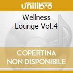 Wellness Lounge Vol.4 cd