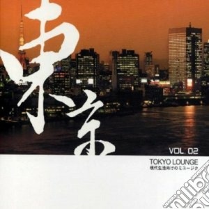 Tokyo Lounge Vol.2 (2 Cd) cd musicale di Artisti Vari