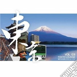 Tokyo Lounge Vol.3 (2 Cd) cd musicale di ARTISTI VARI