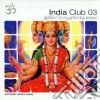 India Club 03 - India Club Vol.3 (2 Cd) cd
