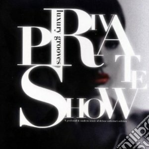 Private Show (2 Cd) cd musicale di Artisti Vari