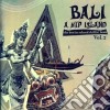 Bali - A Hip Island Vol.2 (2 Cd) cd