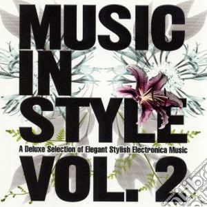 Music In Style Vol.2 cd musicale di Artisti Vari