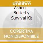 Asheni - Butterfly Survival Kit cd musicale di Asheni