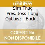 Slim Thug Pres.Boss Hogg Outlawz - Back By Blockular Demand cd musicale di Slim Thug Pres.Boss Hogg Outlawz