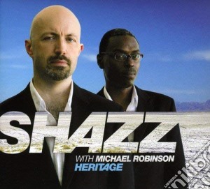 Shazz (Featuring Michael Robinson) - Heritage (11 + 1 Trax, Digipack) cd musicale di Shazz (Featuring Michael Robinson)