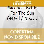 Placebo - Battle For The Sun (+Dvd / Ntsc 0) cd