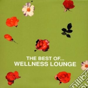 Best Of Wellness (The) / Various (2 Cd) cd musicale di Artisti Vari