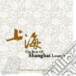 Best Of Shanghai Lounge / Various (2 Cd) cd