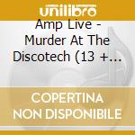 Amp Live - Murder At The Discotech (13 + 2 Trax, Digipack)