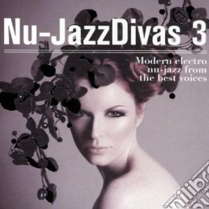 Nu Jazz Divas Vol.3 (2 Cd) cd musicale di ARTISTI VARI