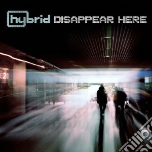Hybrid - Disappear Here cd musicale di Hybrid