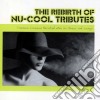 Rebirth Of Nu-cool Tributes (The) (2 Cd) cd
