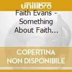 Faith Evans - Something About Faith (Spec) cd musicale di Faith Evans