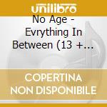 No Age - Evrything In Between (13 + 2 Trax) cd musicale di No Age