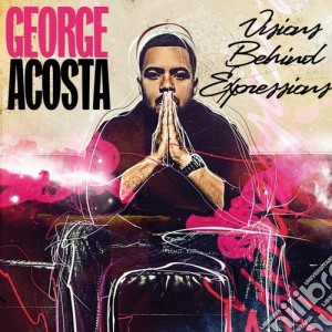 George Acosta - Visions Behind Expressions (2 Cd) cd musicale di Acosta George