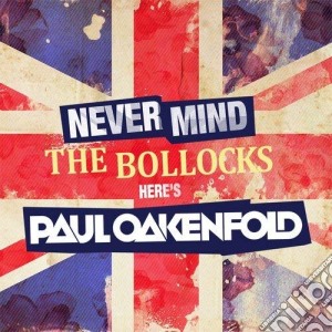 Paul Oakenfold - Never Mind The Bollocks (2 Cd) cd musicale di Paul Oakenfold
