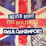 Paul Oakenfold - Never Mind The Bollocks (2 Cd) cd