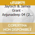 Jaytech & James Grant - Anjunadeep 04 (2 Cd) cd musicale di Jaytech & James Grant