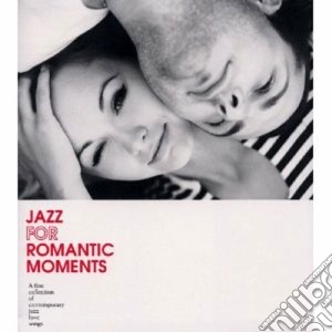 Jazz for romantic momentd cd musicale di Artisti Vari