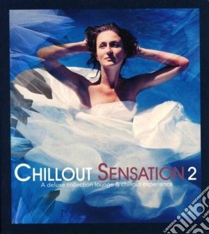 Chillout Sensation Vol.2 / Various (2 Cd) cd musicale di Artisti Vari