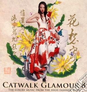 Catwalk Glamour Vol.8 / Various (2 Cd) cd musicale di Artisti Vari