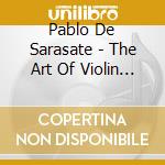 Pablo De Sarasate - The Art Of Violin 4 - Jascha Heifetz (2 Cd) cd musicale di Jascha Heifetz