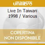 Live In Taiwan 1998 / Various cd