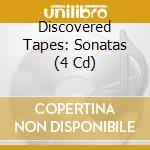Discovered Tapes: Sonatas (4 Cd) cd