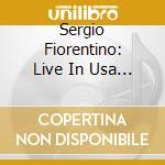 Sergio Fiorentino: Live In Usa 1996-1998 (9 Cd) cd musicale