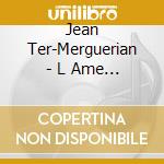 Jean Ter-Merguerian - L Ame Du Violon (5 Cd) cd musicale