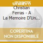 Christian Ferras - A La Memoire D'Un Ange cd