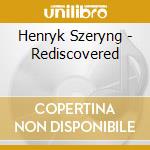 Henryk Szeryng - Rediscovered cd
