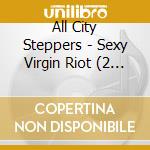 All City Steppers - Sexy Virgin Riot (2 Cd) cd
