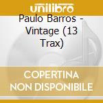 Paulo Barros - Vintage (13 Trax) cd