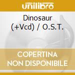 Dinosaur (+Vcd) / O.S.T. cd