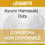 Ayumi Hamasaki - Duty cd musicale di Ayumi Hamasaki