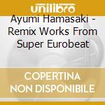 Ayumi Hamasaki - Remix Works From Super Eurobeat cd