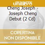 Cheng Joseph - Joseph Cheng Debut (2 Cd) cd