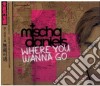 Mischa Daniels - Where You Wanna Go cd musicale di Mischa Daniels