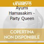Ayumi Hamasakim - Party Queen cd