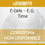 E-Girls - E.G. Time cd