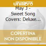 May J - Sweet Song Covers: Deluxe Edition cd