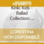 Kinki Kids - Ballad Collection: Deluxe Edition cd