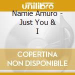 Namie Amuro - Just You & I cd