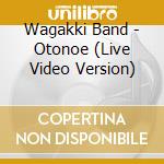 Wagakki Band - Otonoe (Live Video Version) cd musicale di Wagakki Band