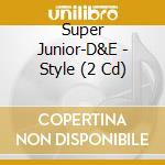 Super Junior-D&E - Style (2 Cd) cd musicale di Super Junior